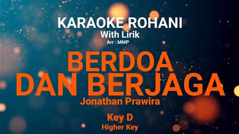 Aplikasi android koleksi style keyboard rohani kristen up date informasi style keyboard melalui aplikasi android ini instal m. BERDOA DAN BERJAGA (Key D) Kunci nada tinggi - KARAOKE ROHANI KRISTEN - YouTube