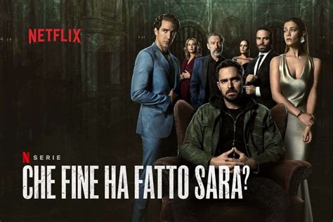 Che Fine Ha Fatto Sara La Seconda Stagione In Arrivo Su Netflix