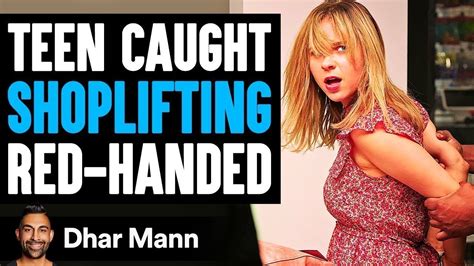 Teen Caught Shoplifting Red Handed She Lives To Regret It Dhar Mann Youtube