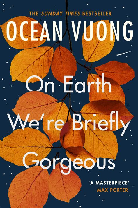 On Earth Were Briefly Gorgeous By Ocean Vuong Penguin Books New Zealand