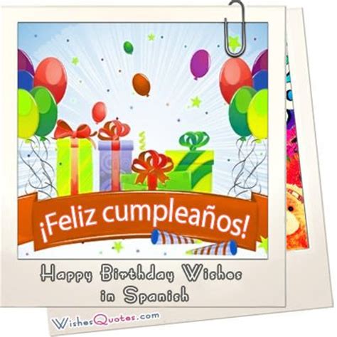 Is one of the most popular phrases for wishing happy birthday in spanish. Birthday Wishes in Spanish. Deseos de Feliz Cumpleaños en ...