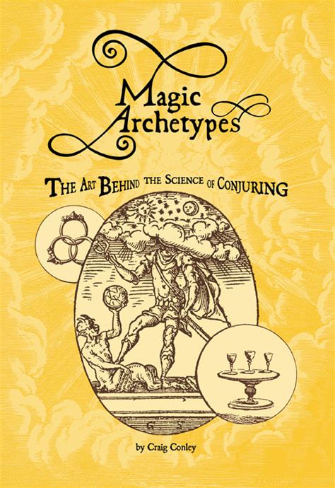 Magic Archetypes The Art Behind The Science Of Conjuring