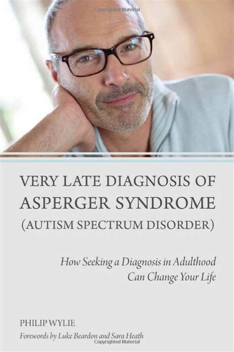 Very Late Diagnosis Of Asperger Syndrome Autism Spectrum Disorder How Seeking A Diagnosis In