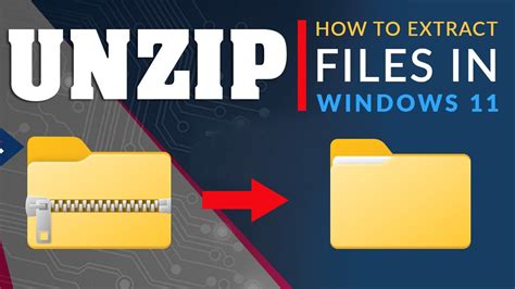 How To Extract Or Unzip Files In Windows 11 Open Compressed Files In