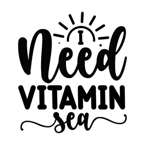 Premium Vector I Need Vitamin Sea Quotes Illustration Premium Vector