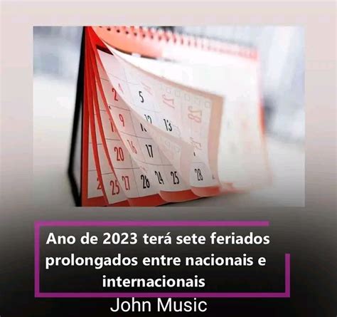 Ano De 2023 Terá Sete Feriados Prolongados Entre Nacionais E Internacionais