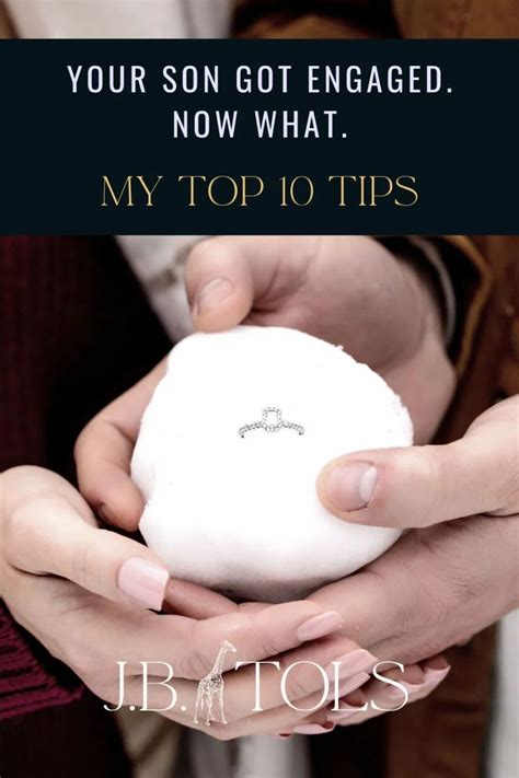 Your Son Got Engaged Now What My Top 10 Tips Engaged Now What Just