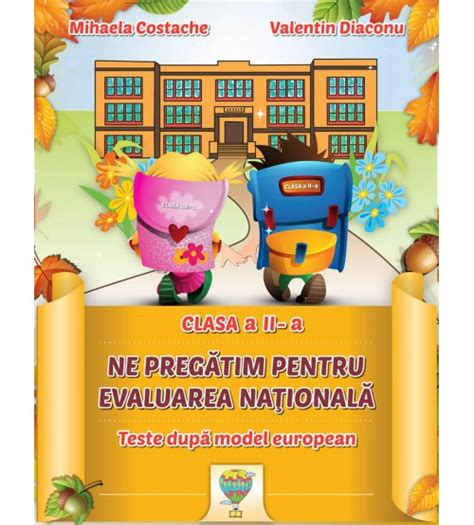 Ne Pregatim Pentru Evaluarea Nationala Caiet Evaluare Clasa A Ii A