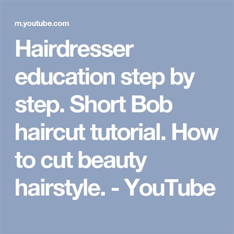 Hairdresser Education Step By Step Short Bob Haircut Tutorial How To