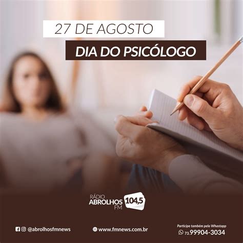 O dia do psicólogo é celebrado todos os anos no dia 27 de agosto. 27 de Agosto Dia do Psicólogo - FM NEWS