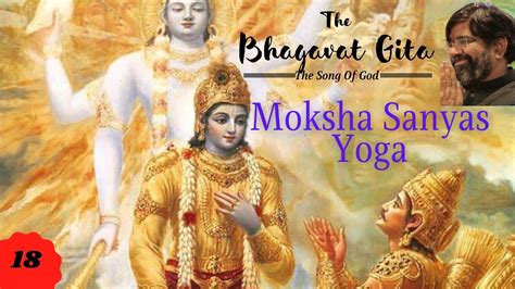 Bhagavad Gita Chapter 18 What Is Moksha Sanyas Yog July 15th 2020