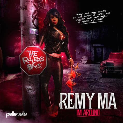 Remy Ma Im Around Release Date Cover Art Tracklist Download