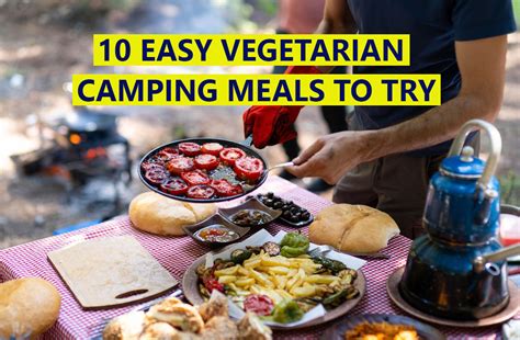 10 Easy Vegetarian Camping Meals To Try Outdoorrule