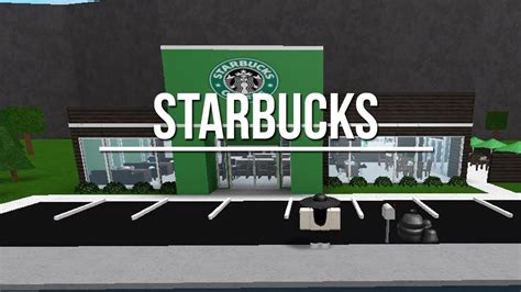 Roblox Welcome To Bloxburg Starbucks 42k Youtube
