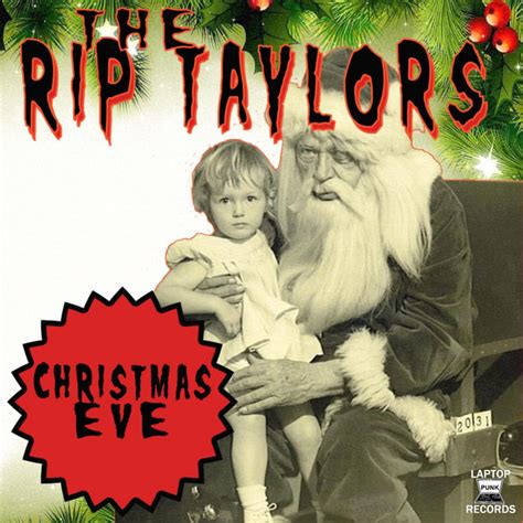 The Rip Taylors Christmas Eve Laptop Punk Records