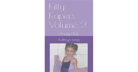 Kitty Kapers Volume 2 Adalyn Kat By Kathryn Long