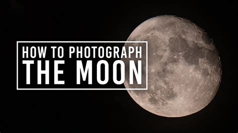 How To Photograph The Moon Moon Photography For Beginners Youtube