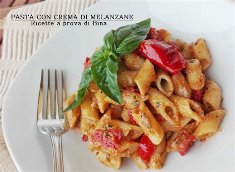 Pasta Con Crema Di Melanzane Ricette A Prova Di Bina