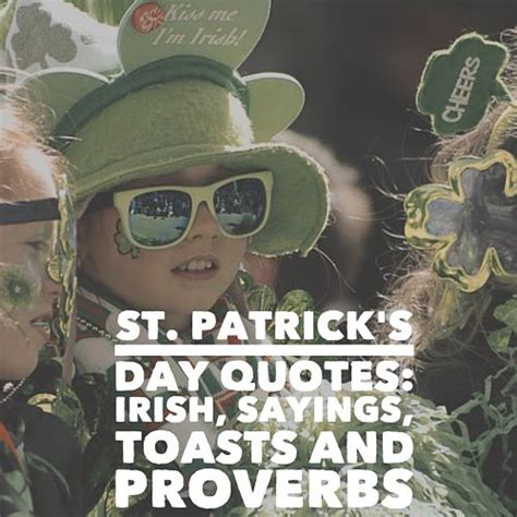 St Patricks Day Quotes Irish Sayings Toasts And Proverbs Quotezine