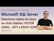 T SQL OUTER JOINS LEFT e RIGHT Selecionar dados de várias tabelas SQL Server