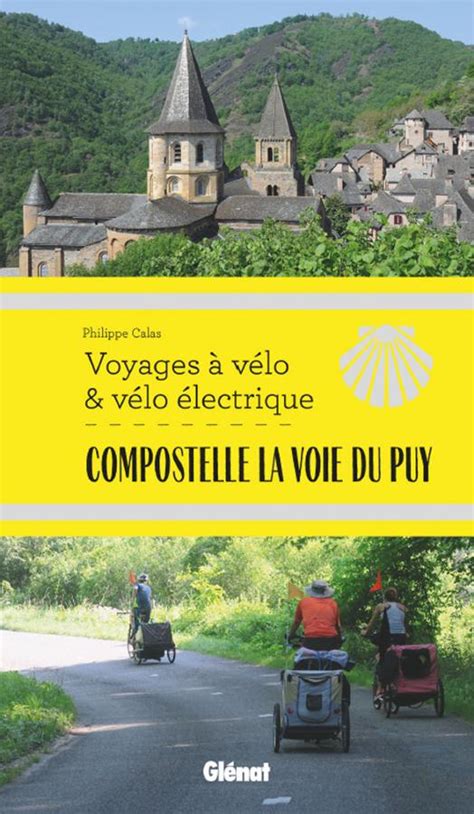 Guide Vélo Compostelle La Voie Du Puy
