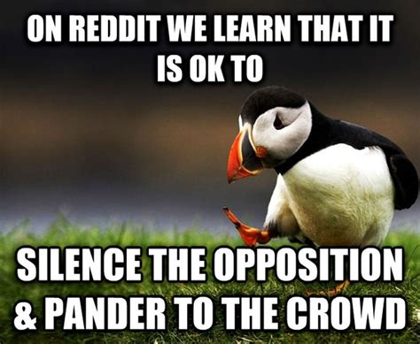 Unpopular Opinion Puffin Where Your Downvote Actually Helps Make My