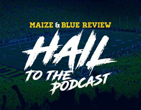 Hail To The Podcast Michigan Vs MSU Bball UM Football Recruiting Spring Maize BlueReview
