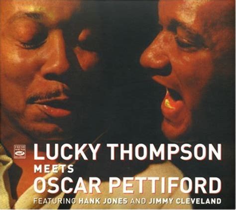 Lucky Thompson Meets Oscar Pettiford By Lucky Thompson 2006 11 07