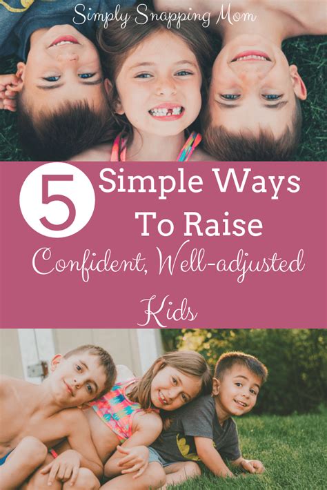 5 Simple Ways To Raise Confident Kids Who Love Themselves Kids