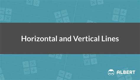 Horizontal And Vertical Lines Review And Examples Albert Resources