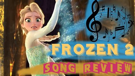 Frozen 2 Songs First Listen Review Youtube