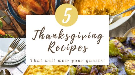 5 thanksgiving recipes that will wow your guests