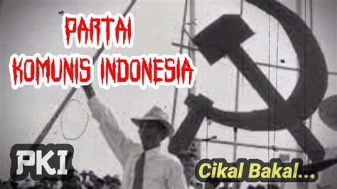 Ternyata Begini Awal Mula Terbentuknya Partai Komunis Indonesia Pki