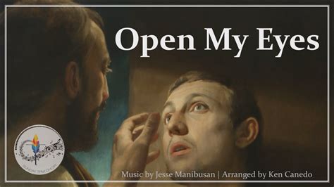 Open My Eyes Lord Jesse Manibusan Choir Wlyrics Jesus Heals