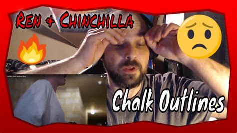 Ren X Chinchilla Chalk Outlines Live Reaction YouTube