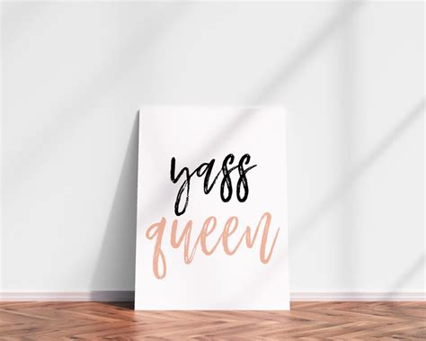 Yasss Queen Art Print Instant Download Yas Queen Poster Etsy