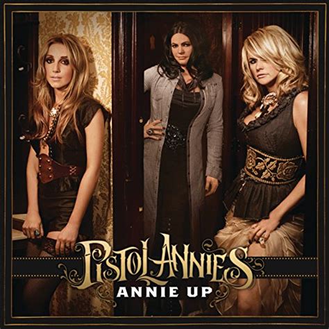 Annie Up Pistol Annies Digital Music