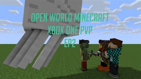 Check spelling or type a new query. Open World Minecraft PVP XBOX ONE - Episode 2 - Nether ...