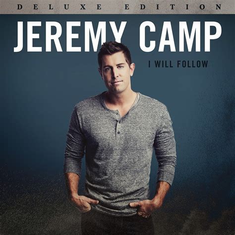 #4,910 in christian pop & contemporary. Jeremy Camp - I Will Follow (Deluxe Edition) 2015 English ...