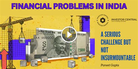 Financial Problems In India A Serious Challenge But Not Insurmountable