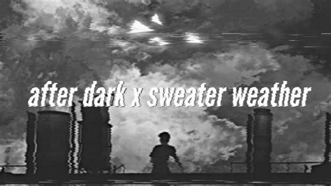 After Dark X Sweater Weather 8d Audio Slowed Mr Kitty X The