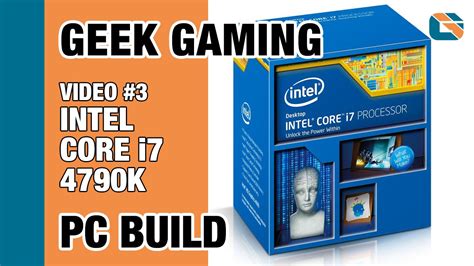 Motherboard for intel i7 4790k. Geek Gaming PC Build | Video 3 | Intel Core i7 4790K CPU # ...
