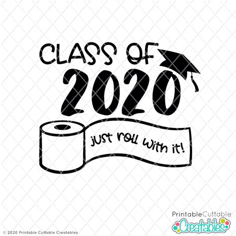 Class Of 2020 Just Roll With It Svg File For Silhouette