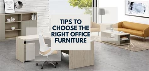 Office Furniture 7 Essential Tips For Choosing It Right