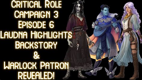 Laudnas Warlock Patron And Backstory Revealed Critical Role Campaign