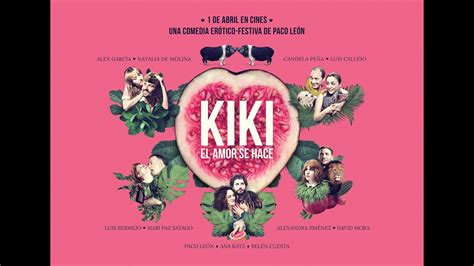 Kiki El Amor Se Hace Spot Youtube