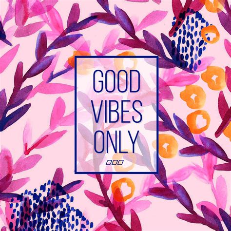 Good Vibes Only Wallpapers Wallpaper Cave