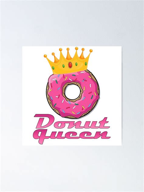 Donut Queen Poster By Makimadjija Redbubble
