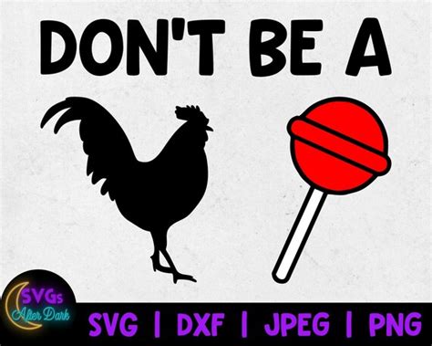 Nsfw Svg Dont Be A Cock Sucker Svg Adult Humor Cricut Etsy