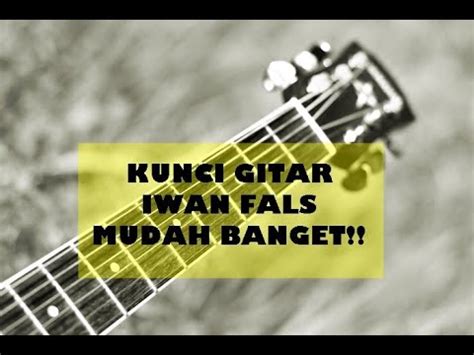 Kumpulan kunci gitar bagi pemula. Mudah Banget: Kunci Gitar Doa Pengobral Dosa Iwan Fals - YouTube
